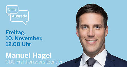 Manuel Hagel (CDU) ist zu Gast bei "Ohne Ausrede".