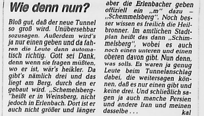 Schon zu Baubeginn des Tunnels 1986 wurde die Frage über die Schreibweise der Röhre aufgeworfen. Schon zu Baubeginn des Tunnels 1986 wurde die Frage über die Schreibweise der Röhre aufgeworfen.