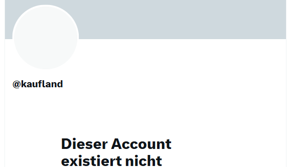 Das Unternehmen Kaufland hat offenbar seinen X-Account gelöscht. Die Seite ist auf der Plattform nicht mehr zu finden.