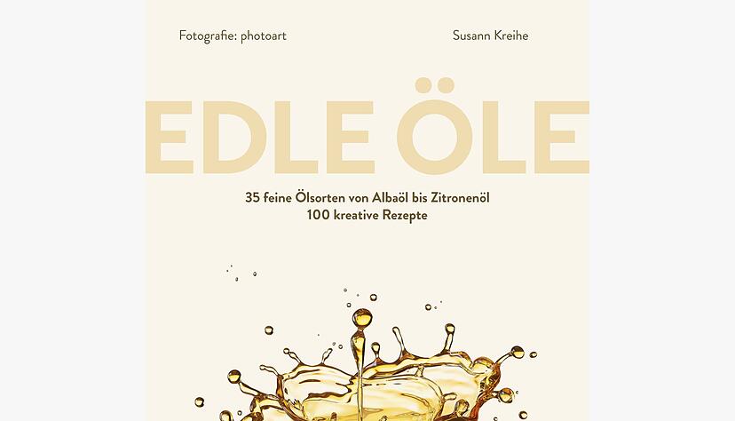 «Edle Öle. 35 feine Ölsorten von Albaöl bis Zitronenöl. 100 kreative Rezepte», Susann Kreihe, Christian Verlag, 288 Seiten, 49,99 Euro, ISBN: 978-3-95961-783-3. «Edle Öle. 35 feine Ölsorten von Albaöl bis Zitronenöl. 100 kreative Rezepte», Susann Kreihe, Christian Verlag, 288 Seiten, 49,99 Euro, ISBN: 978-3-95961-783-3.