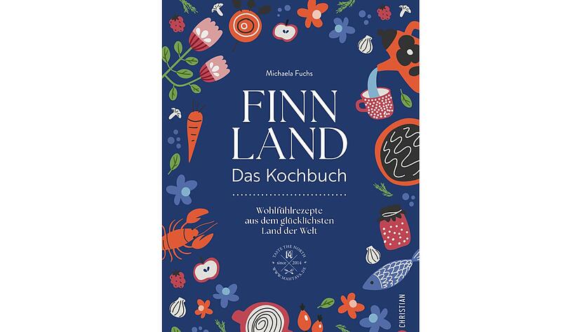 «Finnland. Das Kochbuch», Michaela Fuchs, Christian Verlag 2025, 240 Seiten, 29,99 Euro, ISBN: 978-3-95961-951-6.