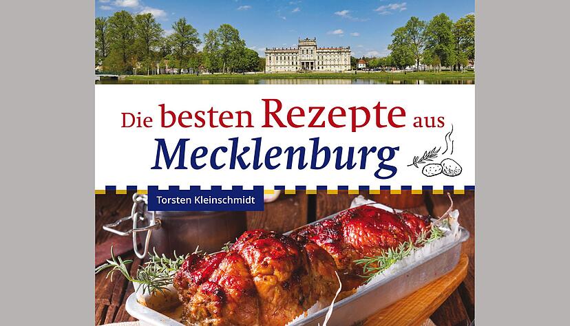 «Die besten Rezepte aus Mecklenburg», Torsten Kleinschmidt, Buchverlag Leipzig, 96 S., 12,95 Euro, ISBN: 978-3-89798-652-7. «Die besten Rezepte aus Mecklenburg», Torsten Kleinschmidt, Buchverlag Leipzig, 96 S., 12,95 Euro, ISBN: 978-3-89798-652-7.