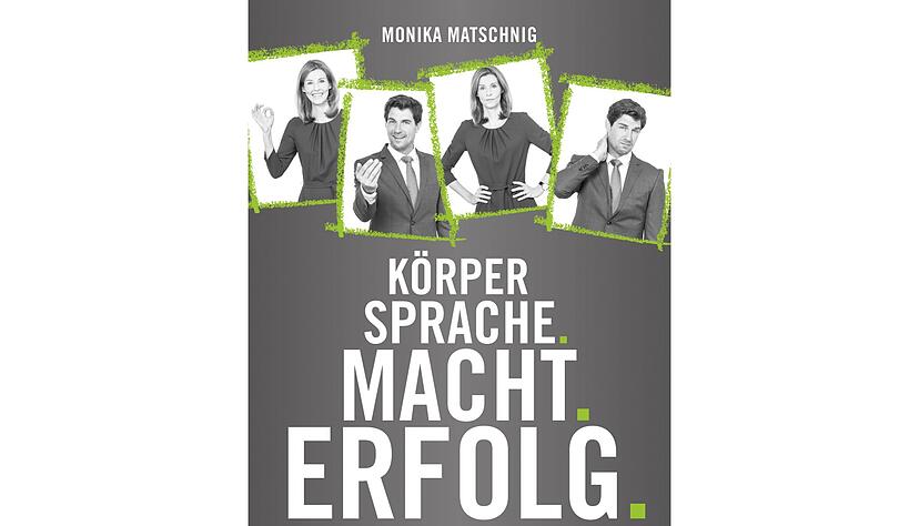 &laquo;K&ouml;rpersprache. Macht. Erfolg. Wie Sie andere im Beruf &uuml;berzeugen und begeistern&raquo;, Monika Matschnig, 2019, Gabal, 224 Seiten, 25,00 Euro, ISBN: 978-3-86936-906-8.